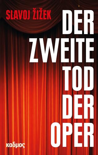 Der zweite Tod der Oper (Jubiläumsausgabe) von Kulturverlag Kadmos
